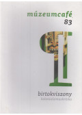 Gréczi Emőke - Múzeumcafé 83. 2021/3. május-június