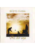 Böjte Csaba - Az élet útja