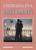 Csizmadia Éva - Emlék randevú