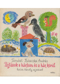 Tasnádi Kubacska András - Pajtások a házban és a ház körül