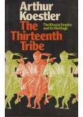 Arthur Koestler - The Thirteenth Tribe: The Khazar Empire and its Heritage