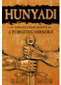 Bán Mór - Hunyadi XI. - A förgeteg hírnöke