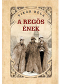 Vikár Béla - A regös ének