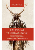 Vikár Béla - Kalevalai tanulmányok a magyar ősvallásra