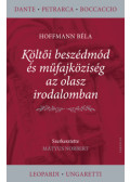 Hoffmann Béla - Költői beszédmód és műfajköziség az olasz irodalomban
