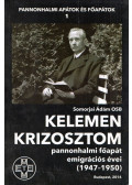 Somorjai Ádám OSB  - Kelemen Krizosztom pannonhalmi főapát emigrációs évei (1947-1950)