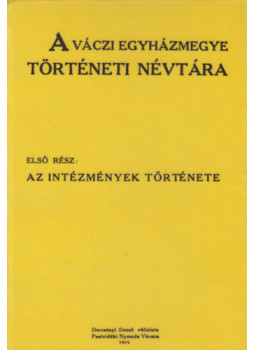 Chobot Ferenc - A váczi egyházmegye történeti névtára I., null 2012 antikvár könyv