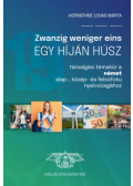 Horváthné Lovas Márta - Zwanzig Weniger Eins - Egy híján húsz