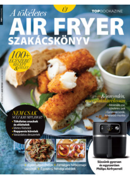  - Top Bookazine - A tökéletes Air Fryer szakácskönyv, null 2024 antikvár könyv
