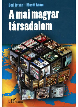 Masát Ádám Bori István - A mai magyar társadalom Masát Ádám Bori István - A mai magyar társadalom, null 2008 antikvár könyv