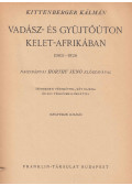 Kittenberger Kálmán - Vadász- és gyűjtőúton Kelet-Afrikában