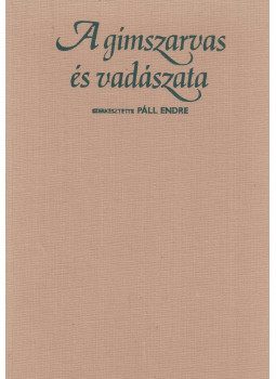 Páll Endre - A gímszarvas és vadászata Páll Endre - A gímszarvas és vadászata, Budapest 1985 antikvár könyv