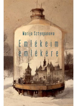 Marija Sztyepanova - Emlékeim emlékére Marija Sztyepanova - Emlékeim emlékére, Budapest 2024 antikvár könyv