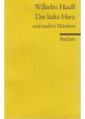 Wilhelm Hauff - Das kalte Herz und andere Märchen
