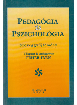 Fehér Irén (szerk.) - Pedagógia és pszichológia Fehér Irén (szerk.) - Pedagógia és pszichológia, Pécs 1999 antikvár könyv