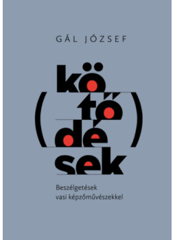 Gál József - Kötődések Gál József - Kötődések, null 2023 antikvár könyv