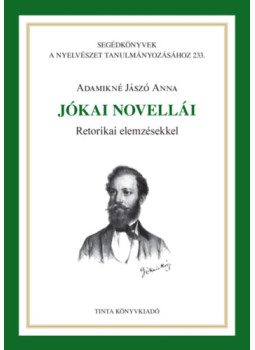 Adamikné Jászó Anna - Jókai novellái Adamikné Jászó Anna - Jókai novellái, null 2024 antikvár könyv