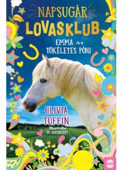 Olivia Tuffin - Emma és a tökéletes póni Olivia Tuffin - Emma és a tökéletes póni, null 2024 antikvár könyv