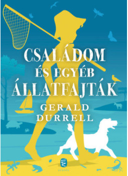 Gerald Durrell - Családom és egyéb állatfajták Gerald Durrell - Családom és egyéb állatfajták, Budapest 2022 antikvár könyv
