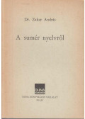 Dr. Zakar András - A sumér nyelvről