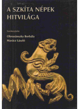Obrusánszky Borbála, Marácz László - A szkíta népek hitvilága Obrusánszky Borbála, Marácz László - A szkíta népek hitvilága, Budapest 2010 antikvár könyv