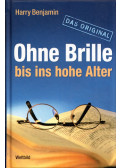 Harry Benjamin - Ohne Brille bis ins hohe Alter