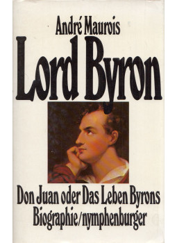 André Maurois - Lord Byron André Maurois - Lord Byron, München 1979 antikvár könyv