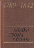 Kádár László Antal - Kőrösi Csoma Sándor életcélja és munkássága (minikönyv)