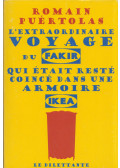 Romain Puértolas - L'extraordinaire voyage du fakir qui était resté coincé dans une armoire Ikea