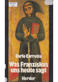 Carlo Carretto - Was Franziskus uns heute sagt