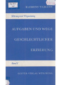 Klemens Tilmann - Aufgaben und Wege geschlechtlicher Erziehung