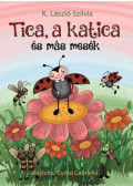 K. László Szilvia - Tica, a katica és más mesék