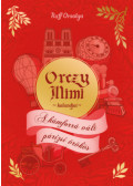 Ruff Orsolya - Orczy Mimi kalandjai - A kámforrá vált párizsi örökös