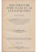 Dr Vadász Lajos - Magánjogunk főbb elvei és az uj jogfejlődés I-II.
