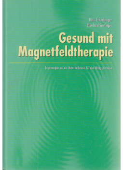 Ehrenberger, Doris, Suntinger, Eberhard - Gesund mit Magnetfeldtherapie Ehrenberger, Doris, Suntinger, Eberhard - Gesund mit Magnetfeldtherapie, Mogersdorf 2000 antikvár könyv