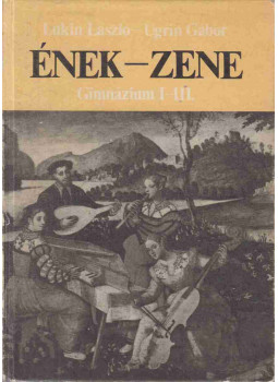 Lukin László, Ugrin Gábor - Ének-zene Lukin László, Ugrin Gábor - Ének-zene, Budapest 1990 antikvár könyv