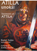 Kertai Zalán,Obrusánszky Borbála - Atilla unokái - Successors of Attila