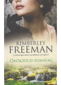 Kimberley Freeman - Örökzöld-zuhatag