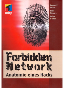Jayson E. Street, Kent Nabors, Brian Baskin - Forbidden Network Jayson E. Street, Kent Nabors, Brian Baskin - Forbidden Network, Heidelberg 2011 antikvár könyv