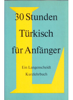Joachim Venter, Cahit Kurt - 30 Stunden Türkisch für Anfänger Joachim Venter, Cahit Kurt - 30 Stunden Türkisch für Anfänger, Berlin 1985 antikvár könyv