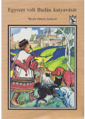 Dornbach Mária - Egyszer volt Budán kutyavásár