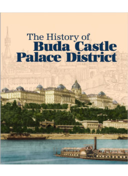Szentpály-Juhász Miklós - The History of Buda Castle Palace District Szentpály-Juhász Miklós - The History of Buda Castle Palace District, null 2022 antikvár könyv