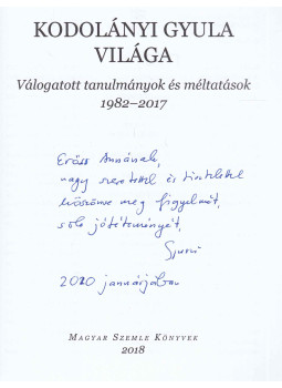 Stamler Ábel - Kodolányi Gyula világa (Kodolányi Gyula által dedikált), Budapest 2018 antikvár könyv