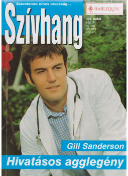 Gill Sanderson - Hivatásos agglegény Gill Sanderson - Hivatásos agglegény, Budapest 2007 antikvár könyv