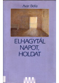 Avar Bella - Elhagytál napot, holdat