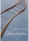 Czigány Ildikó - Létra a levegőben