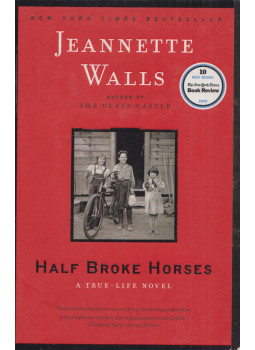 Jeannette Walls - Half Broke Horses Jeannette Walls - Half Broke Horses, New York 2010 antikvár könyv