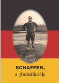 Rózsaligeti László - Schaffer, a futballkirály