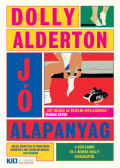 Dolly Alderton - Jó alapanyag