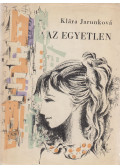 Klára Jarunková - Az egyetlen
